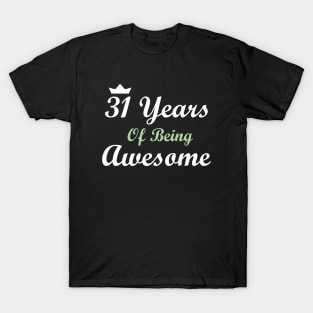 31 Years Of Being Awesome T-Shirt